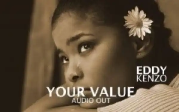 Eddy Kenzo - Your Value
